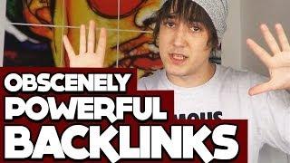 How To Build Backlinks That Are OBSCENELY Powerful!