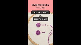 Colonial VS French Knot | Embroidery Tutorial