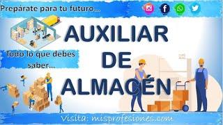  Auxiliar de Almacén | Funcionalidades Perfil y habilidades | Profesiones laborales 2021-2022