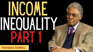 Income Inequality Part One By Thomas Sowell