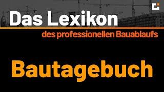 Das VOB Lexikon des professionellen Bauablaufs - Bautagebuch