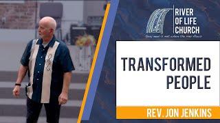 "Transformed People"- Rev. Jon Jenkins