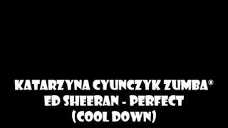 Katarzyna Cyunczyk Zumba - Perfect (Cool Down)