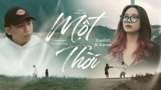 Một Thời - thaolinh ft Kanna | Official MV