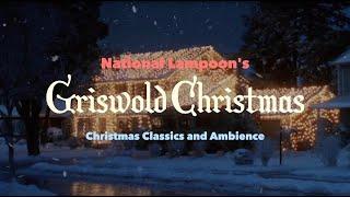 Christmas Classics | Festive Music and Ambience | National Lampoon's Griswold Christmas