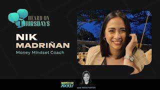 Money Mindset Coach NIK MADRIÑAN | Heard On Thursdays | RX931