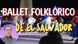 Ballet Folklórico de El Salvador 2023