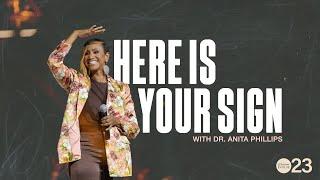 Here is Your Sign X Dr. Anita Phillips