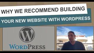 Why We Recommend Building Your New Website with WordPress