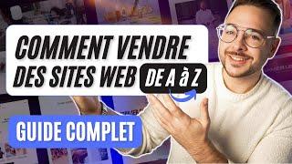 [GUIDE COMPLET] Comment vendre des sites web et générer 10'000€+ /mois.