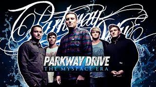 The Story of PARKWAY DRIVE (Myspace Era)