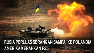 MILITER RUSIA MEMPERLUAS SERANGAN MEMASUKI WILAYAH TUTORIAL NATO || AS KERAHKAN F35