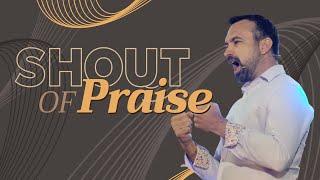 Shout of Praise - James Richards | 9 June 2024