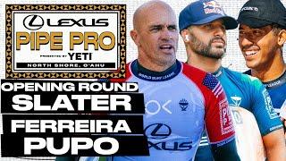 Kelly Slater, Italo Ferreira, Samuel Pupo | Lexus Pipe Pro pres by YETI 2025 - Opening Round