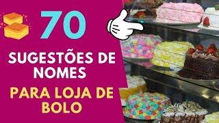  70 Sugestões de Nomes para Loja de Bolo