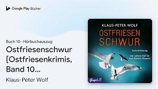 „Ostfriesenschwur [Ostfriesenkrimis, Band 10…“ von Klaus-Peter Wolf · Hörbuchauszug