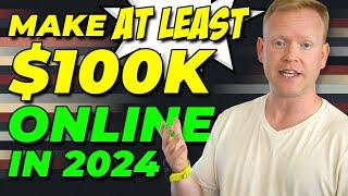 Want To Make $100k In 2024? HERE'S HOW! ▶️