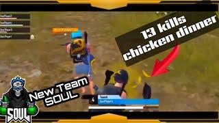 New soul team 13 kills  Chicken dinner| caster reaction new soul team| 