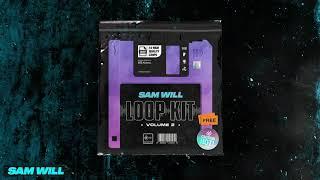 FREE LOOP KIT - Sam Will Vol. 2 (Cubeatz, Kyle Stemberger, Pvlace, Nick Mira Type Loops & Samples)