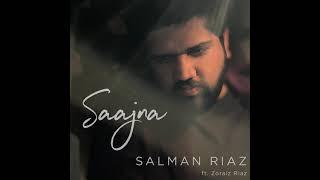 Salman Riaz - Saajna (Official Audio) ft. Zoraiz Riaz | Latest Hindi Songs 2024