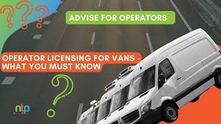 Operator Licensing for Vans - What you must know.