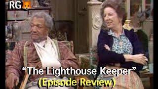 Sanford and Son - “The Lighthouse Keeper”  (Episode Breakdown)