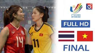 FULL HD | THAILAND - VIETNAM | Final Women’s Volleyball - SEA Games 31