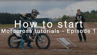 Motocross tutorials with Rockstar Energy Husqvarna Factory Racing - Episode 1: How to start