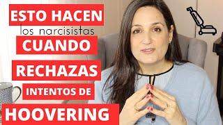 ¿Cómo Reaccionan los Narcisistas CUANDO SON RECHAZADOS en el HOOVERING?