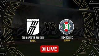 CS Sfaxien vs Rukinzo FC | بث مباشر| النادي الصفاقسي ضد ريكونزو البورندي