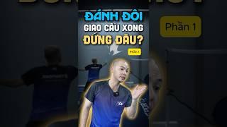 Sau khi Giao Cầu nên làm gì trong Đánh Đôi? P1 #xbsports #caulong #badminton #dapcau #votcaulong