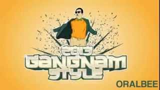 Gangnam Style 2013 - Oral Bee ft. Pimp Lotion (ÅRETS DEKKNAVNSLÅT)