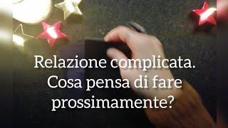 Relazione complicata. Cosa pensa di fare prossimamente??? #tarotoracle #tarocchi