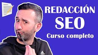  Curso completo de Redacción SEO - Aprende a hacer Textos SEO paso a paso