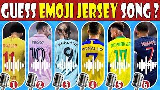 Can You Guess the SONG EMOJI and JERSEY of FOOTBALL Player | Ronaldo, Messi, Neymar, Mbappe, Salah