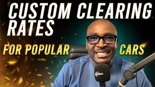 Expert Opinions Custom Clearing Rates for Popular Cars