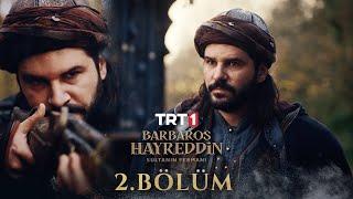 Barbaros Hayreddin: Sultanın Fermanı 2. Bölüm