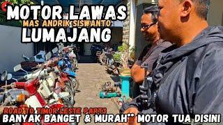 ROAD TO TIMOR LESTE PART3‼️MAMPIR KE TEMPAT ANDRIK KLASIK LUMAJANG‼️SATU RUMAH FUUL MOTOR TUA SEMUA