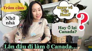 Vlog#26: Mình Đã Vượt Qua Năm Đầu Tiên Ở Canada  Như Thế Nào?|Phần 2# Trầm Cảm và bắt đầu Đi Làm.