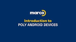 Introduction to Poly Android Devices