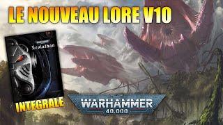 LORE Warhammer 40000 - L'intégrale de l'histoire de LEVIATHAN en V10