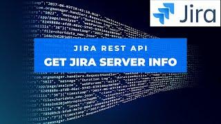 How to Get Jira Server Info using REST API | Get Jira Server Info | Jira REST API | Jira Tutorial