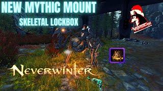 Neverwinter Mod 22 -  Mythic Mount Empowered Dragonbone Golem Showcase Skeletal Lockbox Northside