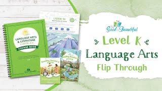 Level K Homeschool Language Arts | Flip Through | The Good and the Beautiful