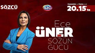 Ece Üner ile Sözün Gücü | Mafya, Kobani Davası, Ayhan Bora Kaplan, Sinan Ateş