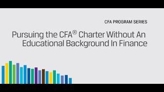 Pursuing the CFA® Charter Without An Educational Background In Finance