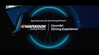 [Hankook Tire] Best Partners, Hankook Tire x Hyundai Driving Experience_Full ver.