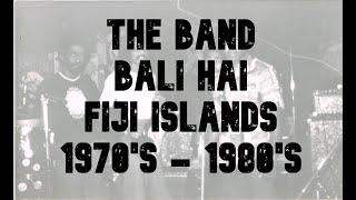 Fiji Musicians - The Band, Bali-Hai 1970s-1980s ~ #maxiecolumbus