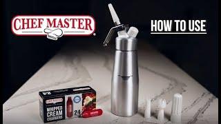 Chef Master Whipped Cream Dispenser   HOW TO USE v2