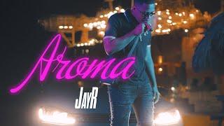 JayR - AROMA (prod. Whala)